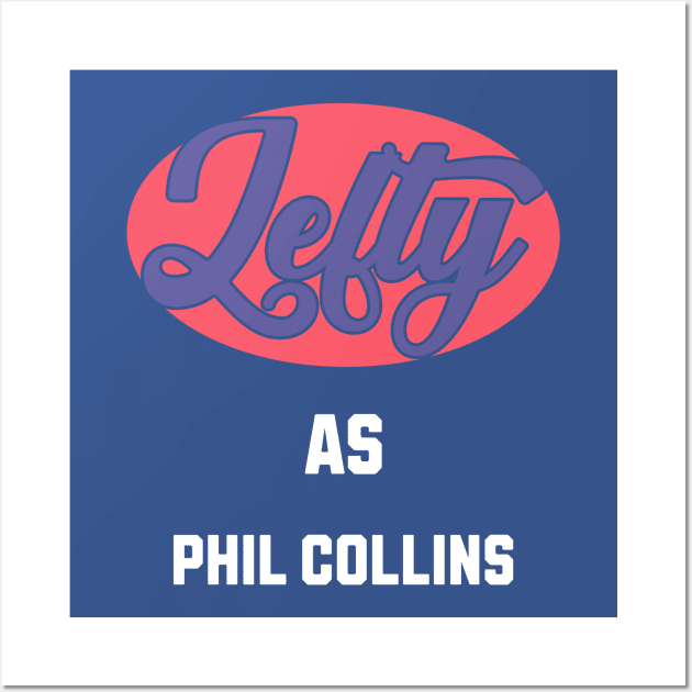 Lefty As Phil Collins Wall Art by DavidBriotArt